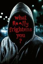 Watch What Really Frightens You? 123MoviesFree