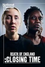 Watch National Theatre Live: Death of England: Closing Time 123MoviesFree