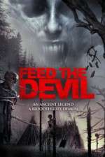 Watch Feed the Devil 123MoviesFree
