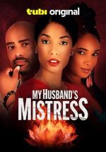 Watch My Husband\'s Mistress 123MoviesFree