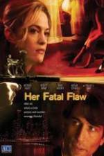 Watch Her Fatal Flaw 123MoviesFree