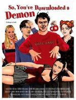 Watch So, You\'ve Downloaded a Demon 123MoviesFree