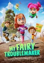 Watch My Fairy Troublemaker 123MoviesFree