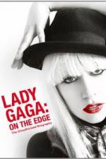 Watch Lady Gaga On The Edge 123MoviesFree