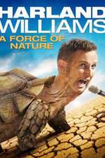 Watch Harland Williams A Force of Nature 123MoviesFree