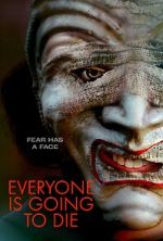 Watch Everyone Is Going to Die 123MoviesFree