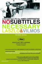 Watch No Subtitles Necessary: Laszlo & Vilmos 123MoviesFree