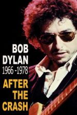 Watch Bob Dylan After the Crash 1966-1978 123MoviesFree