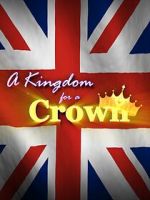 Watch A Kingdom for a Crown 123MoviesFree