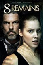 Watch 8 Remains 123MoviesFree