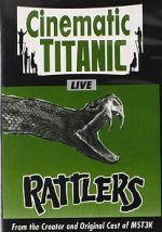 Watch Cinematic Titanic: Rattlers 123MoviesFree