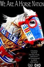 Watch We Are a Horse Nation 123MoviesFree