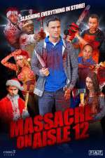 Watch Massacre on Aisle 12 123MoviesFree