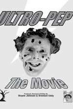 Watch Ultro-Pep the Movie 123MoviesFree