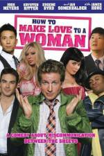 Watch How to Make Love to a Woman 123MoviesFree