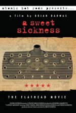 Watch A Sweet Sickness: The Flathead Movie 123MoviesFree