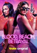 Watch Blood, Beach, Betrayal 123MoviesFree