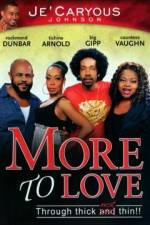 Watch More to Love 123MoviesFree