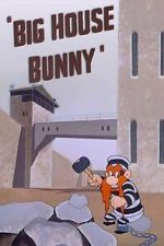 Watch Big House Bunny (Short 1950) 123MoviesFree