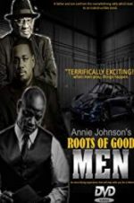 Watch Roots of Good Men 123MoviesFree