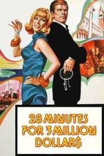 Watch 28 Minutes for 3 Million Dollars 123MoviesFree