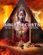Watch Bible Secrets: The Ark, the Grail, End Times and Time Travel 123MoviesFree