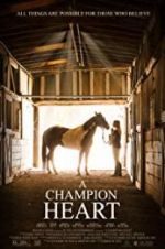 Watch A Champion Heart 123MoviesFree