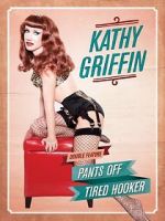 Watch Kathy Griffin: Pants Off 123MoviesFree