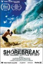 Watch Shorebreak The Clark Little Story 123MoviesFree