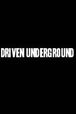 Watch Driven Underground 123MoviesFree