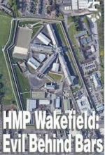 Watch HMP Wakefield: Evil Behind Bars 123MoviesFree