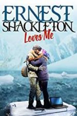 Watch Ernest Shackleton Loves Me 123MoviesFree