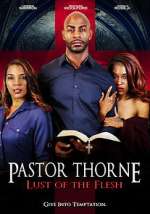 Watch Pastor Thorne: Lust of the Flesh 123MoviesFree
