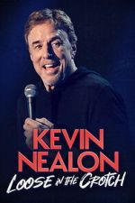 Watch Kevin Nealon – Loose in the Crotch 123MoviesFree
