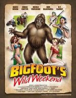 Watch Bigfoot\'s Wild Weekend 123MoviesFree