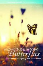 Watch Waiting for Butterflies 123MoviesFree