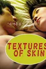 Watch Texture of Skin 123MoviesFree