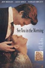 Watch See You in the Morning 123MoviesFree