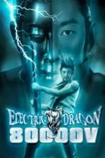 Watch Electric Dragon 80000 V 123MoviesFree