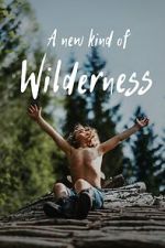 Watch A New Kind of Wilderness 123MoviesFree