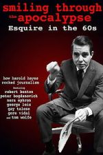 Watch Smiling Through the Apocalypse: Esquire in the 60s 123MoviesFree