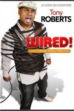 Watch Tony Roberts Wired 123MoviesFree