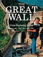 Watch The Great Wall: From Beginning to End 123MoviesFree