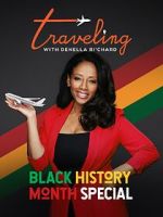 Watch Traveling with Denella Ri\'chard: Black History Special (Short 2023) 123MoviesFree