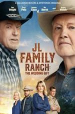 Watch JL Family Ranch: The Wedding Gift 123MoviesFree