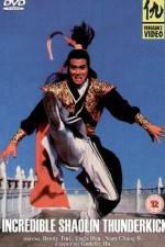 Watch Incredible Shaolin Thunderkick 123MoviesFree