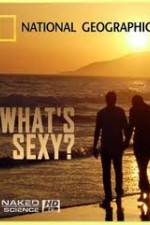 Watch National Geographic: Naked Science - Whats Sexy 123MoviesFree
