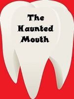 Watch The Haunted Mouth 123MoviesFree