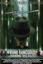 Watch Frank DanCoolo Paranormal Drug Dealer 123MoviesFree