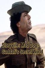 Watch Storyville: Mad Dog - Gaddafi's Secret World 123MoviesFree